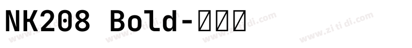 NK208 Bold字体转换 NK208 Bold字体转换